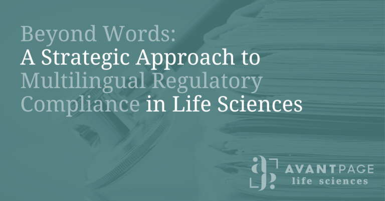 A stethoscope and a pile of document files with Avantpage Life Sciences logo and the blog title that reads Beyond Words: A Strategic Approach to Multilingual Regulatory Compliance in Life Sciences