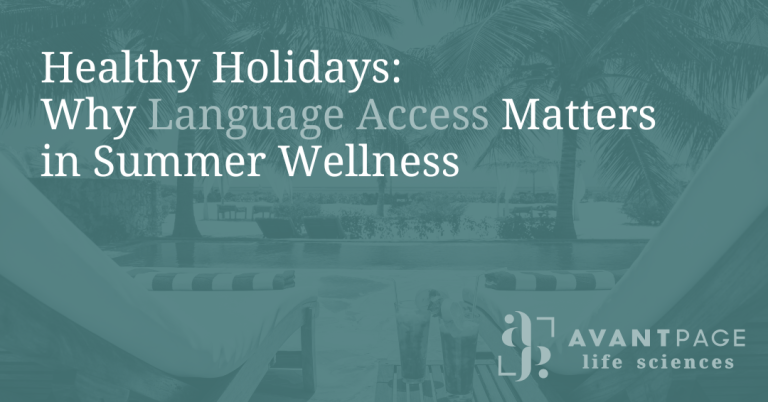 Two sunbeds, and two drink glasses on a table, with a view on a pool, palms, beach and sea, with the Avantpage Life Sciences logo and a blog post title that reads: Healthy Holidays: Why Language Access Matters in Summer Wellness