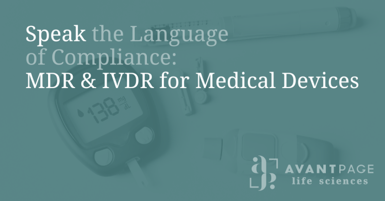 Diverse medical devices, with the Avantpage Life Sciences logo and a blog post title that reads: Speak the Language of Compliance: MDR & IVDR for Medical Devices