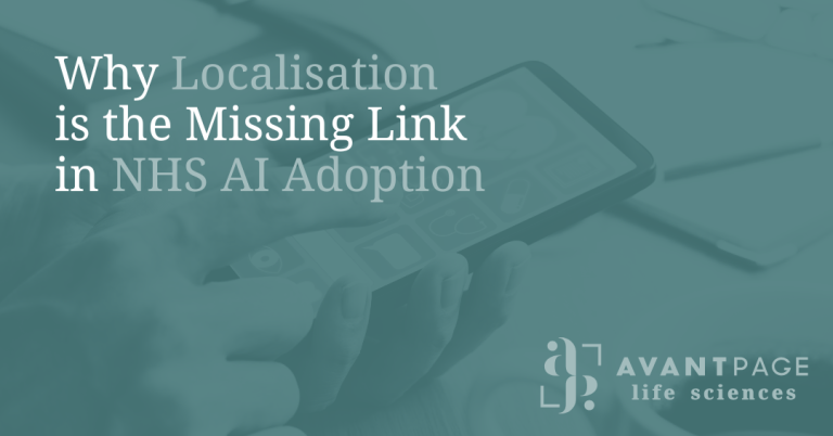 Human hands holding a mobile phone with a health app on the screen, with the Avantpage Life Sciences logo and a blog post title that reads: Why Localisation is the Missing Link in NHS AI Adoption