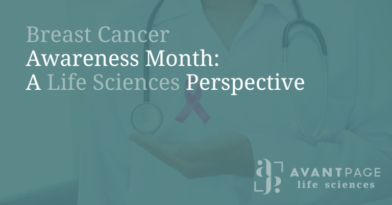A healthcare professional in white scrubs and a stethoscope, holding a pink ribbon, Avantpage Life Sciences Logo and blog post title that reads: Breast Cancer Awareness Month: A Life Sciences Perspective