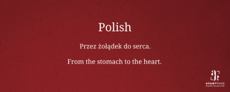 Translated phrase "from the stomach to the heart" from Polish