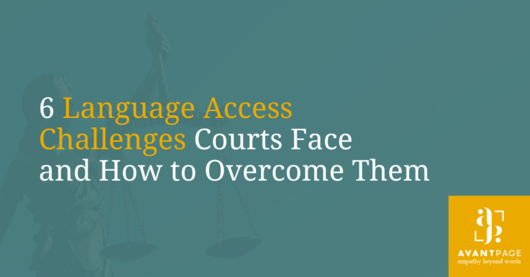 6 Language Access Challenges Courts Face and How to Overcome Them