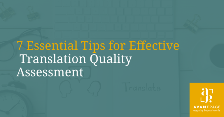 7 Essential Tips for Effective Translation Quality Assessment