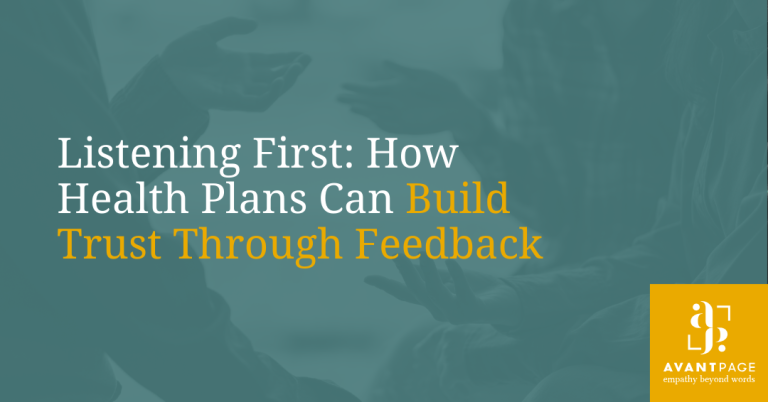 Listening First: How Health Plans Can Build Trust Through Feedback