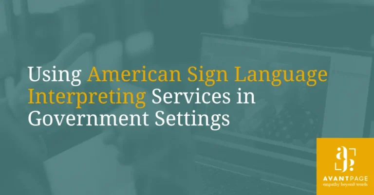 Using American Sign Language interpreting services in Government Settings