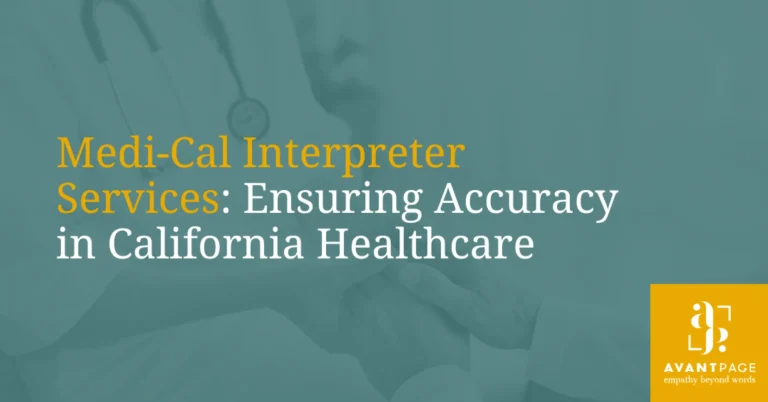 Medi-Cal Interpreter Services: Ensuring Accuracy in California Healthcare