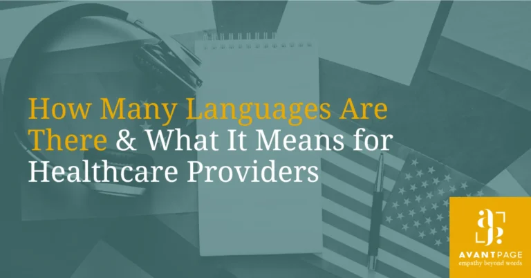 How Many Languages Are There &amp; What it Means for Healthcare Providers