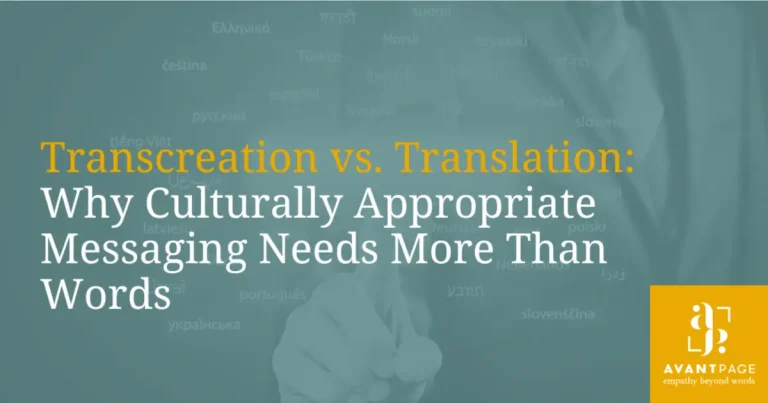 Transcreation vs. Translation: Why Culturally Appropriate Messaging Needs More Than Words