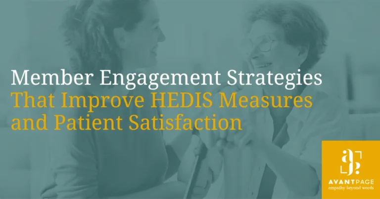 Member Engagement Strategies That Improve HEDIS Measures and Patient Satisfaction