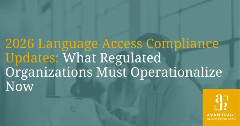 2026 Language Access Compliance Updates: What Regulated Organizations Must Operationalize Now