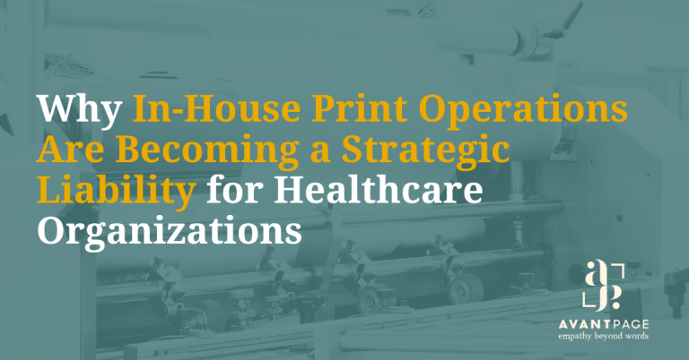 Why In-House Print Operations Are Becoming a Strategic Liability for Healthcare Organizations